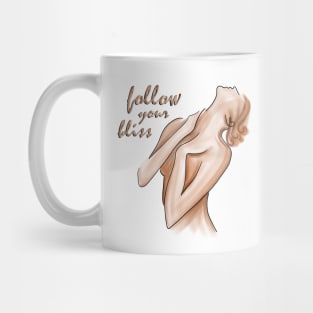 Follow your bliss Mug